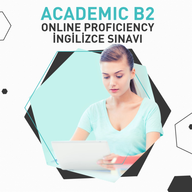 ONLINE ACADEMIC PROFICIENCY İNGİLİZCE B2 SINAVI